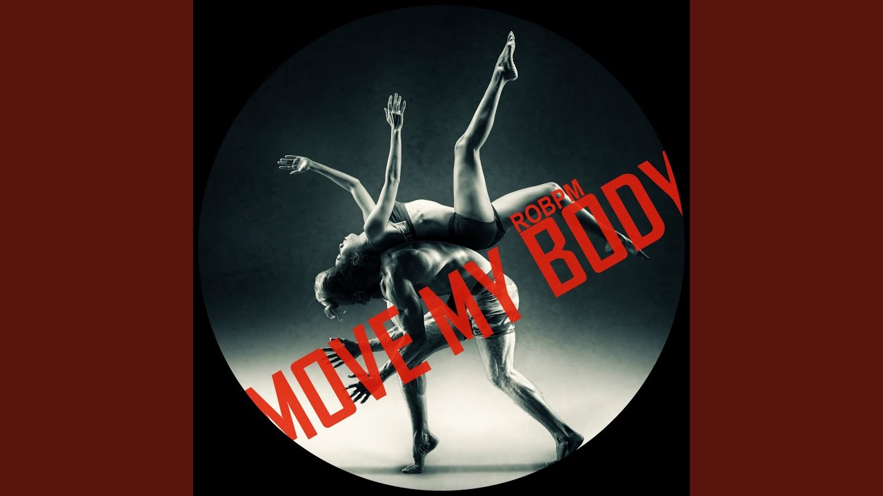 Move My Body (Original Mix)
