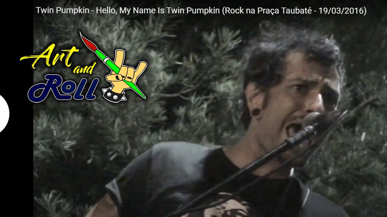 Twin Pumpkin - Hello, My Name Is Twin Pumpkin (Rock na Pra&ccedil;a Taubat&eacute; - 19/03/2016)
