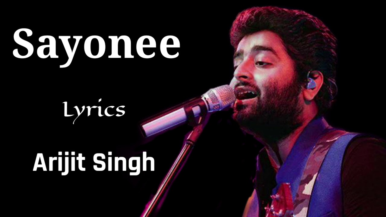 Sayonee Title Track (Lyrics) - Arijit Singh | Jyoti Nooran | Joy-Anjan, Alaukik Rahi, Junoon Band