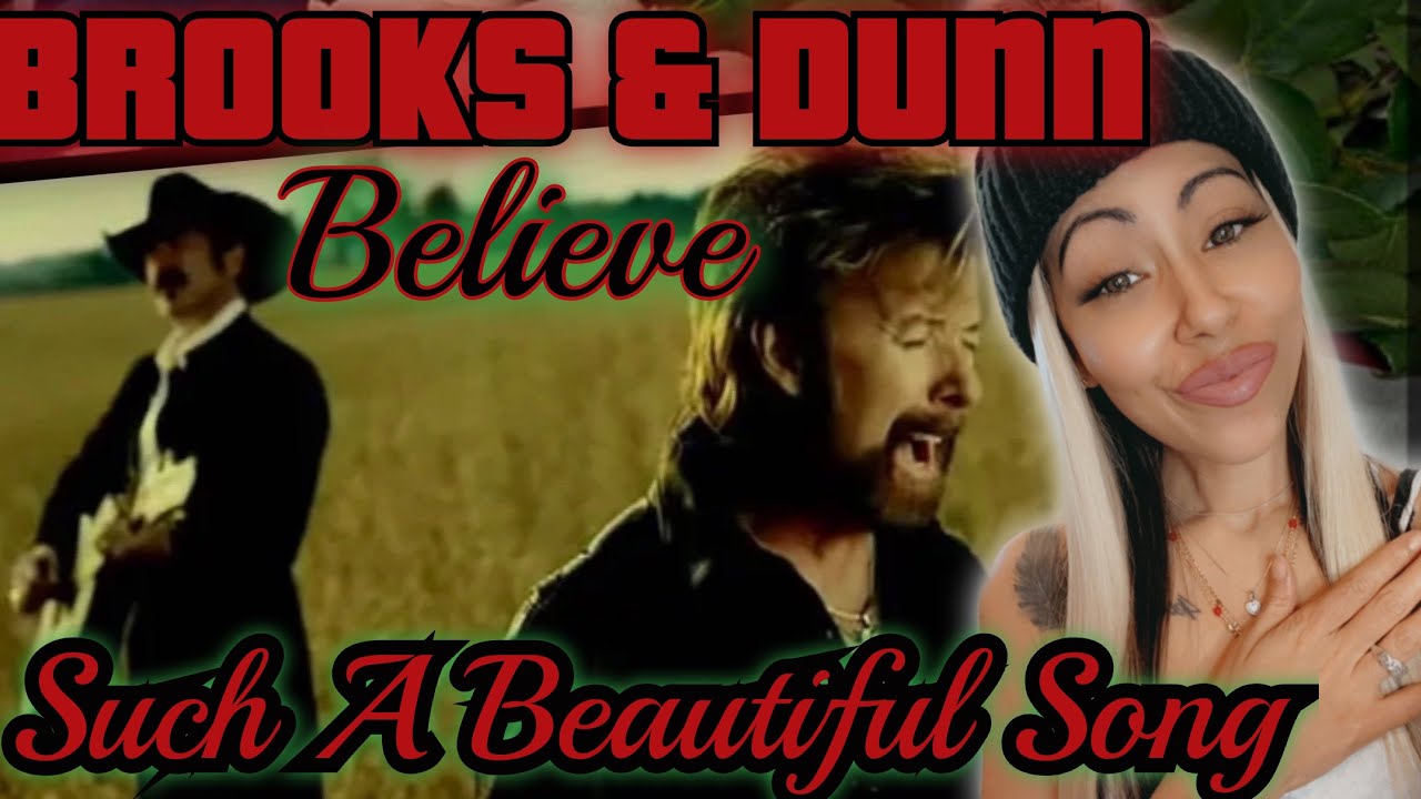 Incredible! First Time Hearing Brooks & Dunn - Believe