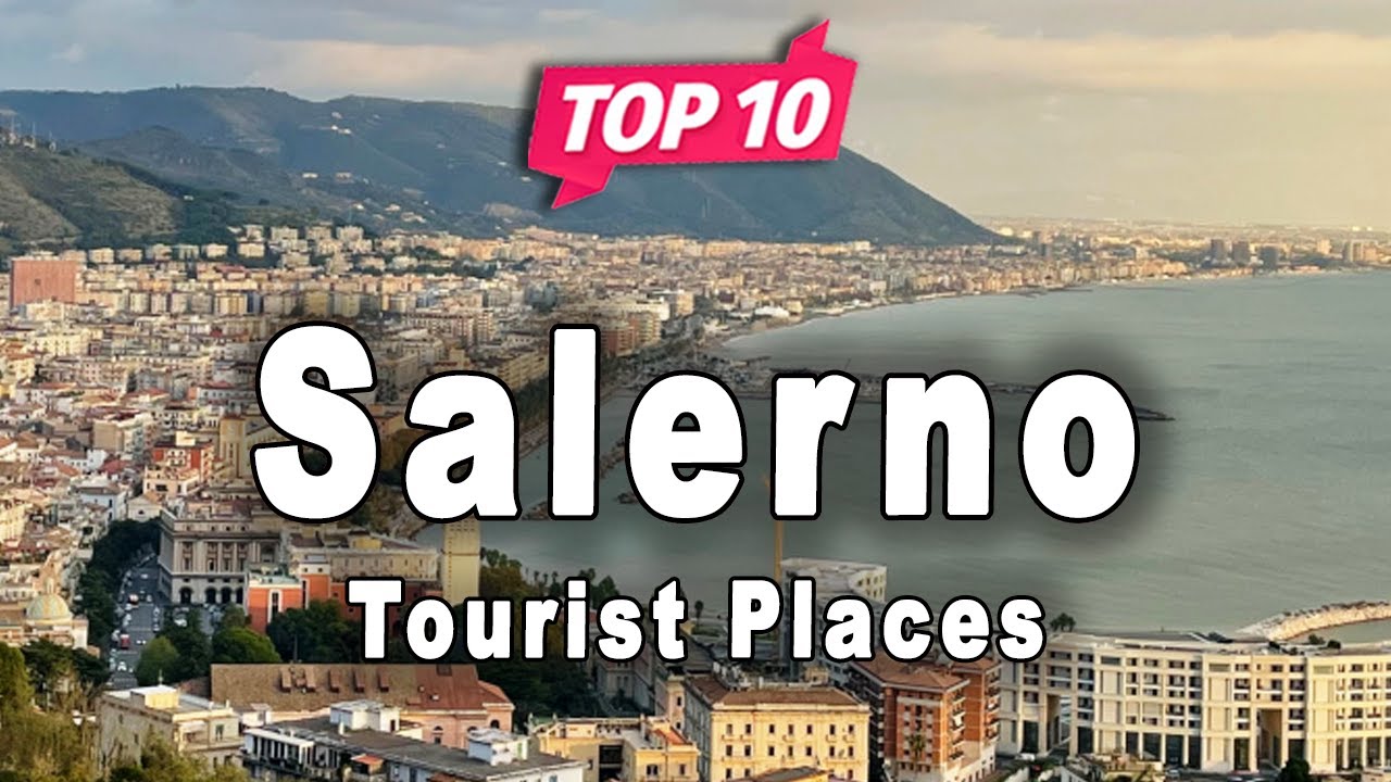 Top 10 Places to Visit in Salerno | Italy - English