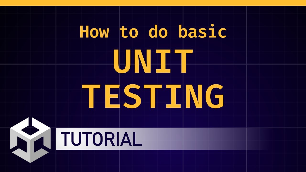 Как провести базовое модульное тестирование [руководство по Unity/C#]