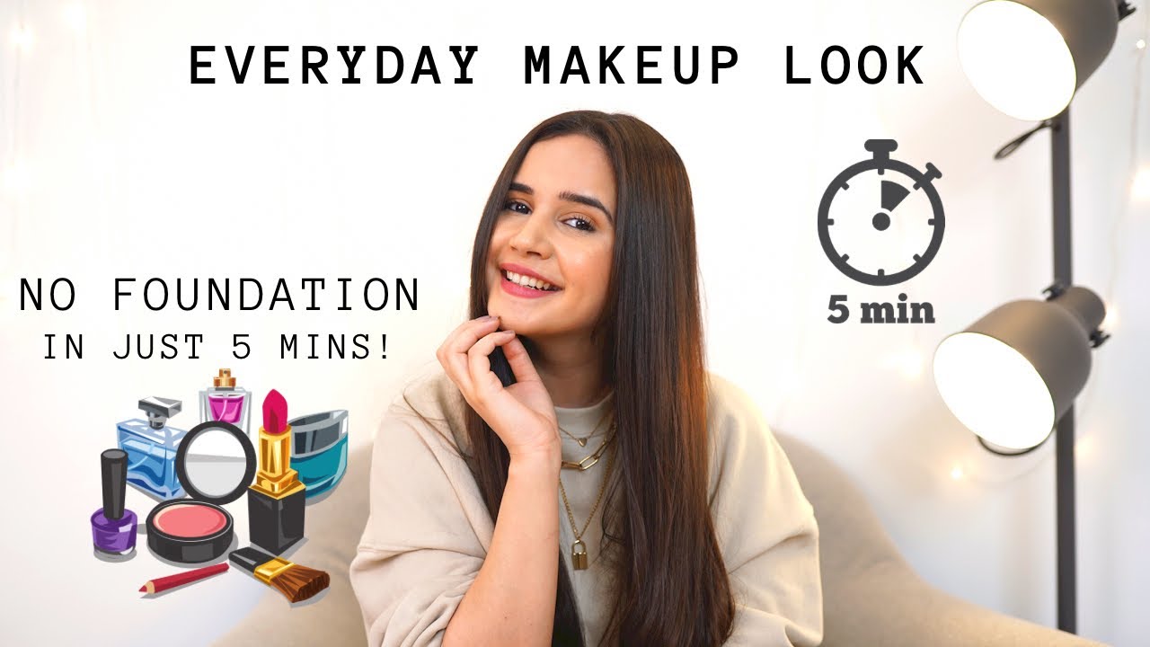 NO FOUNDATION EVERDAY MAKEUP LOOK | IN JUST 5 MINS | SHIV SHAKTI SACHDEV