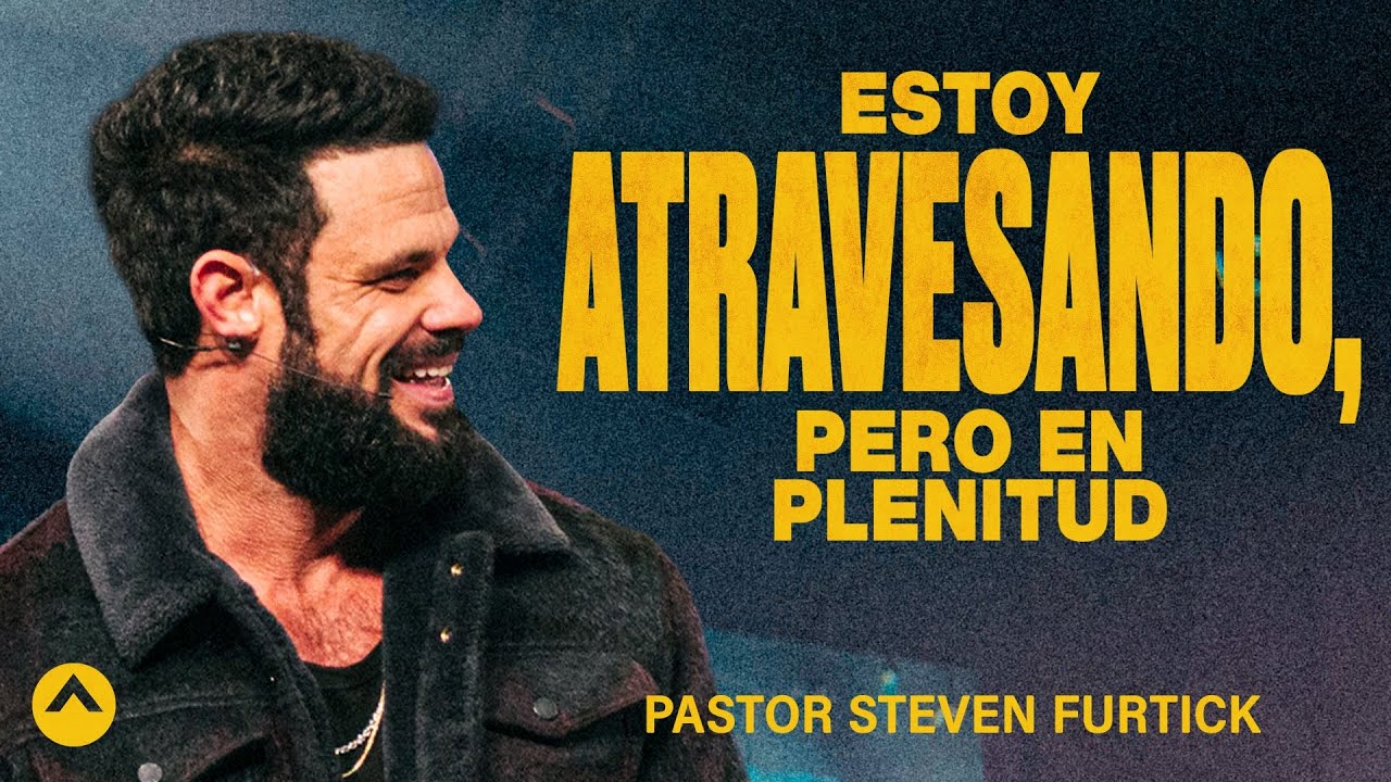 Estoy atravesando, pero en plenitud