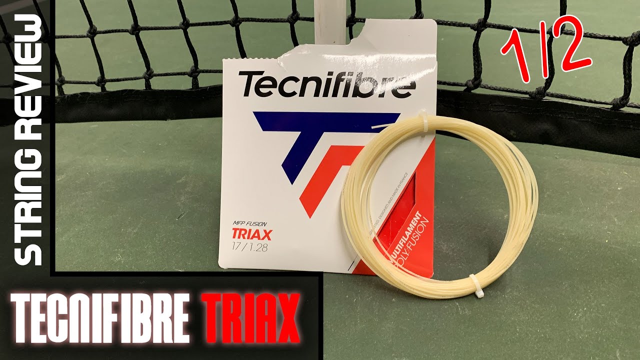 Tecnifibre TRIAX String Review - Part 1/2