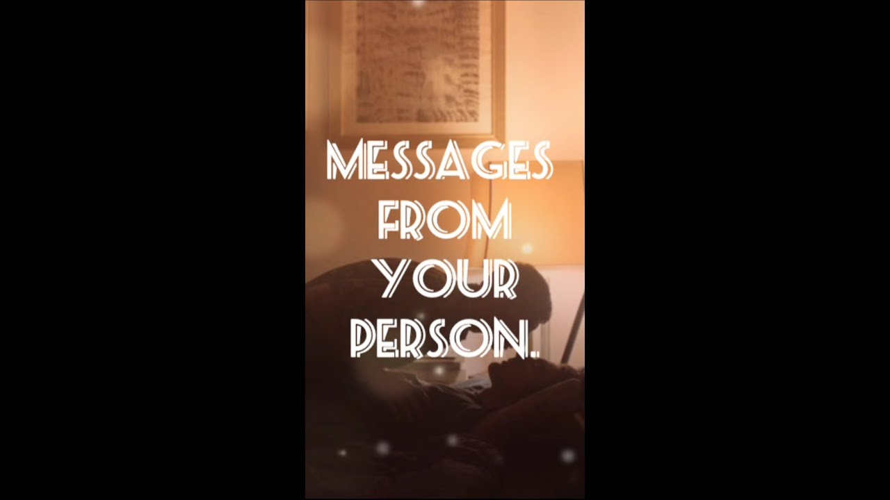 MESSAGES FROM YOUR PERSON 🥺&hearts;️ THEY LOVE YOU BECAUSE ❤️&zwj;🔥🔥