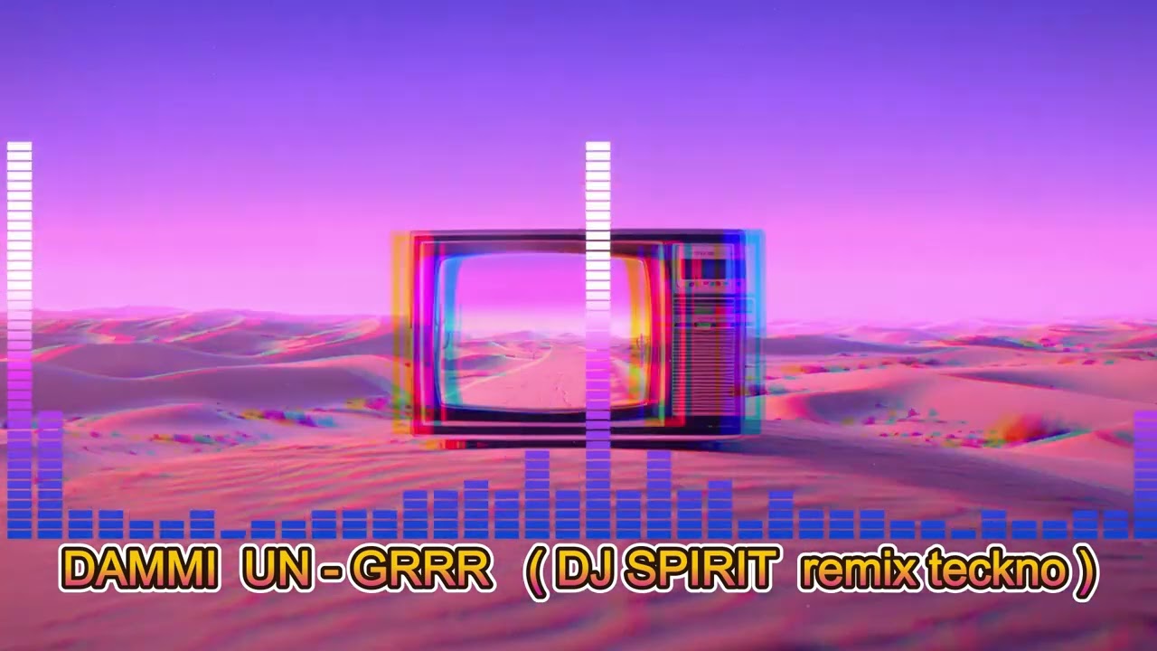 DAMMI  UN - GRRR  ( DJ SPIRIT remix teckno )