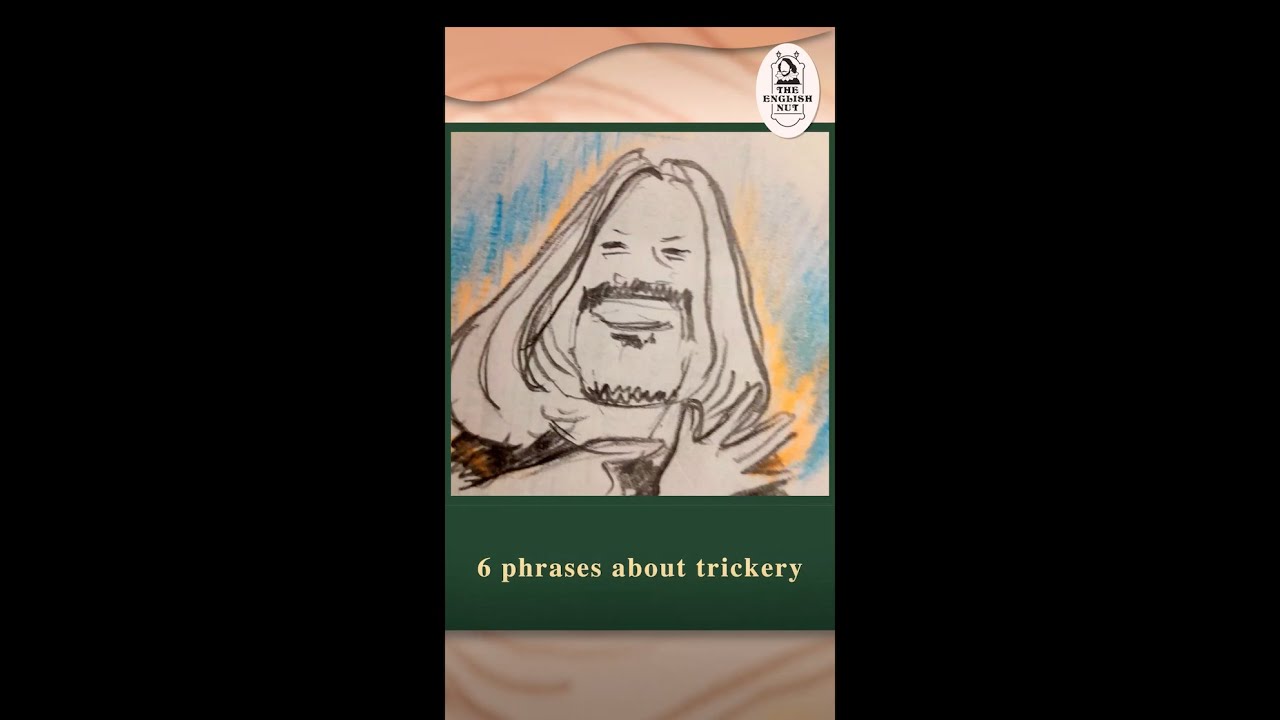 6 Phrases of Trickery and Deception