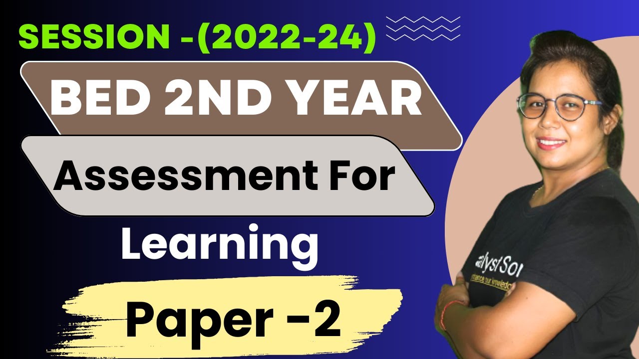 🔥Bed 2nd Year Live Class 2023 | Assesment For Learning | B.ed Course | Catalyst soni