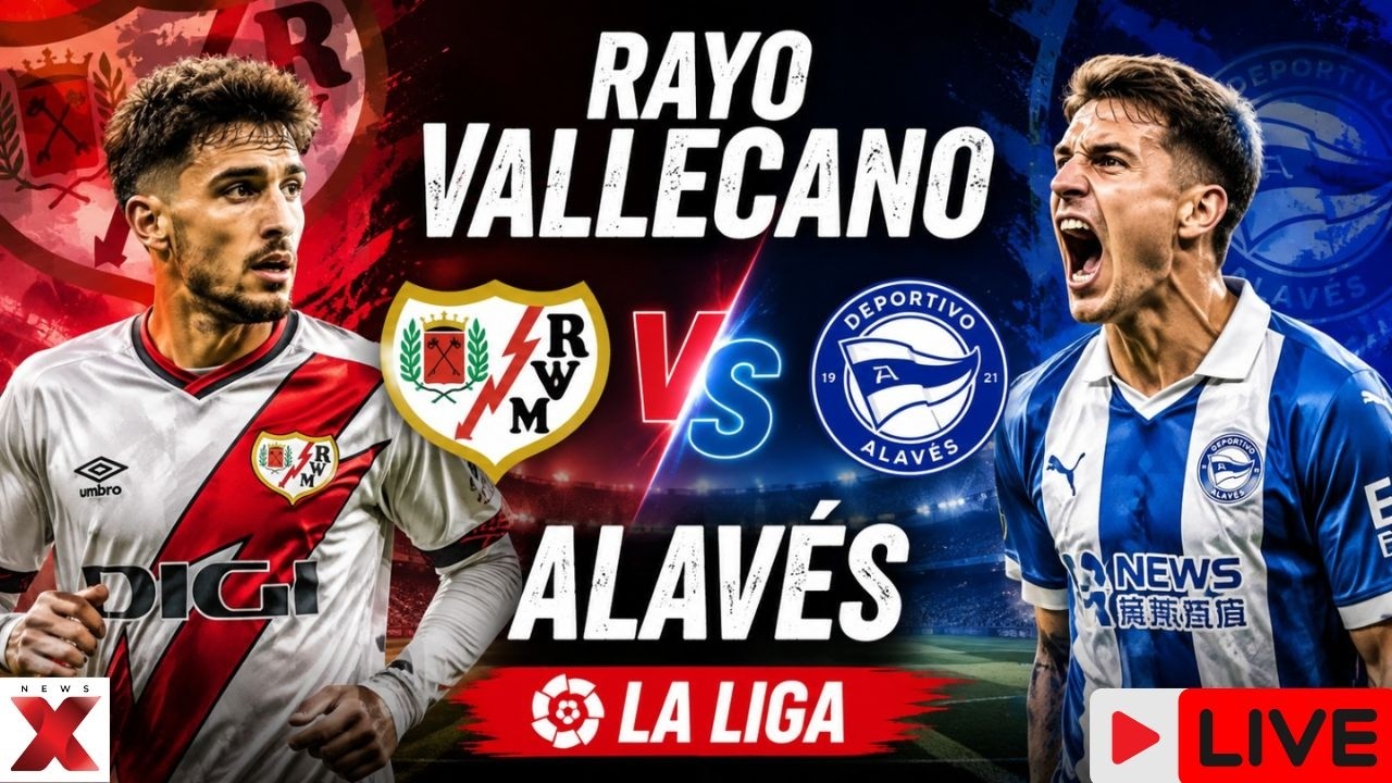 Rayo Vallecano VS Alav&eacute;s LIVE: La Liga Live Score & Key Moments | Who Will Win This La Liga Clash?