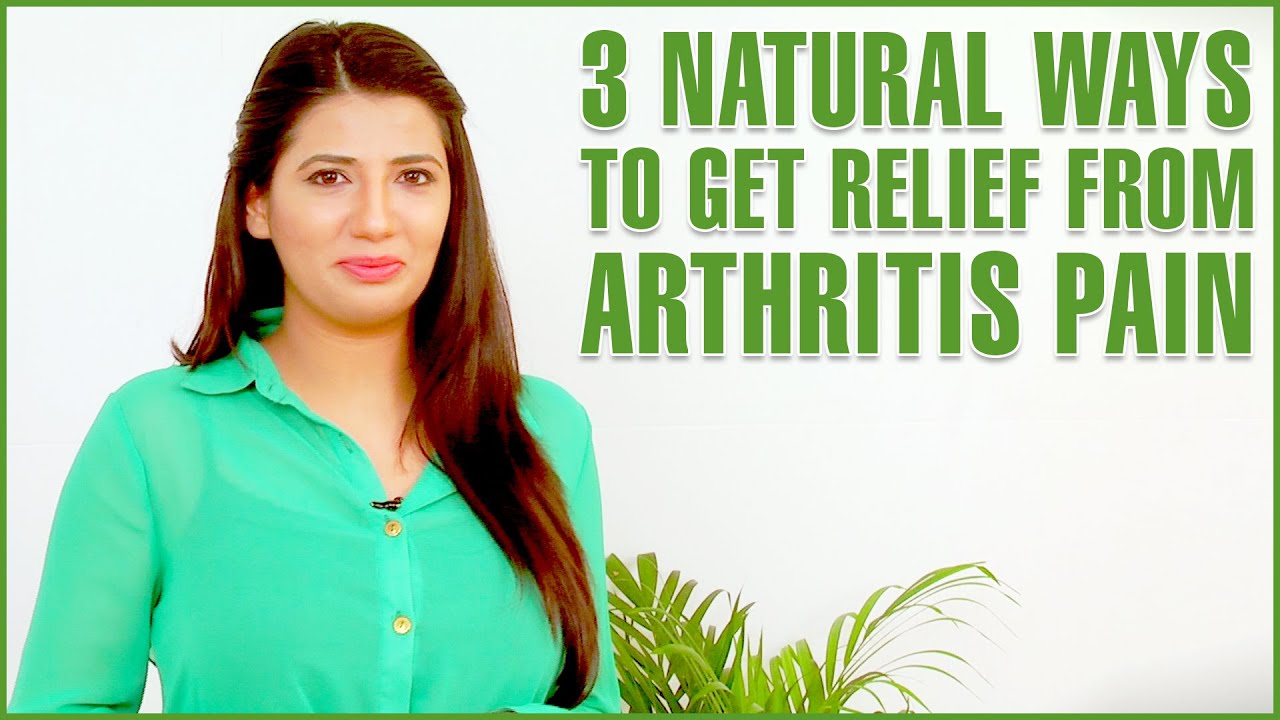 ARTHRITIS TREATMENTS &ndash;  3 Best Home Remedies For Arthritis & Joint Pains