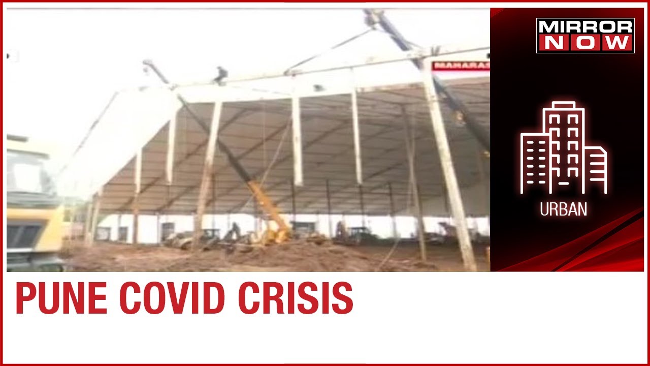 Pune COVID crisis: Cases continue to spike, Health infrastructure in shambles? | Ground Report