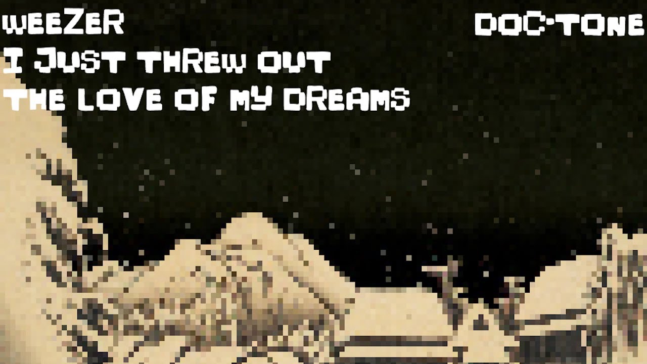 Weezer - I Just Threw Out The Love Of My Dreams [2000's Ringtone]