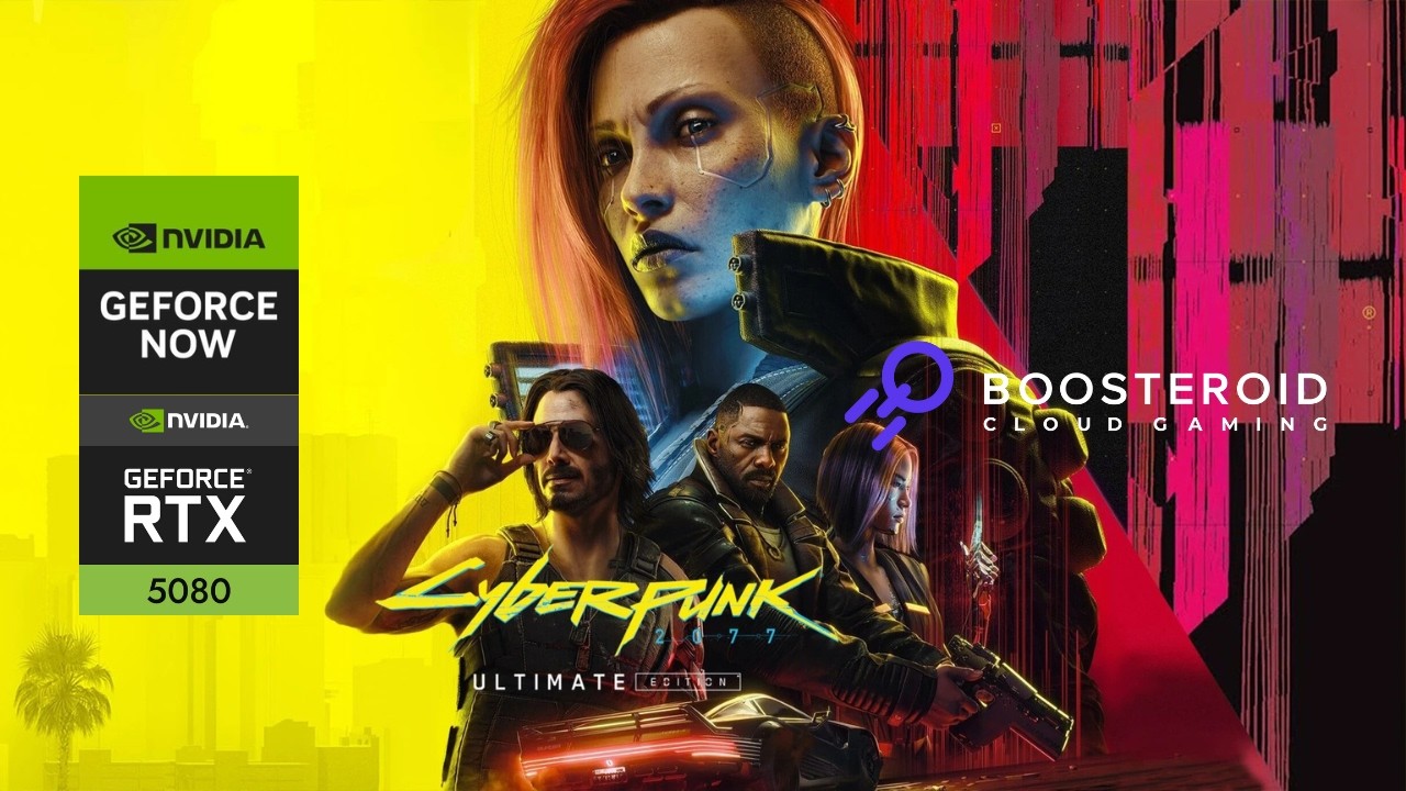 GeForce NOW Ultimate kontra Boostorid ULTRA PRO: Kt&oacute;ra karta jest lepsza do grania w Cyberpunk 20...