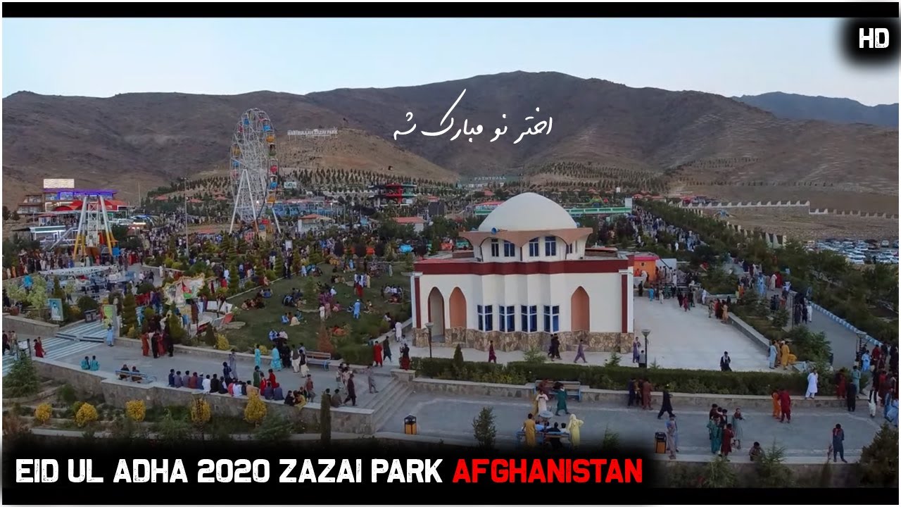 Eid Celebration | Kabul | Afghanistan | Eid ul adha zazai park Best |  Afghanistan | 2020 | HD