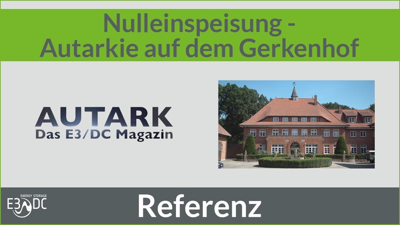 Nulleinspeisung - Autarkie auf dem Gut Gerkenhof