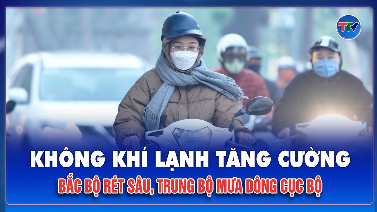 THỜI TIẾT 3 NGÀY TỚI (7 - 9/2): Không khí lạnh ảnh hưởng toàn miền Bắc, mưa tăng, núi cao rét hại