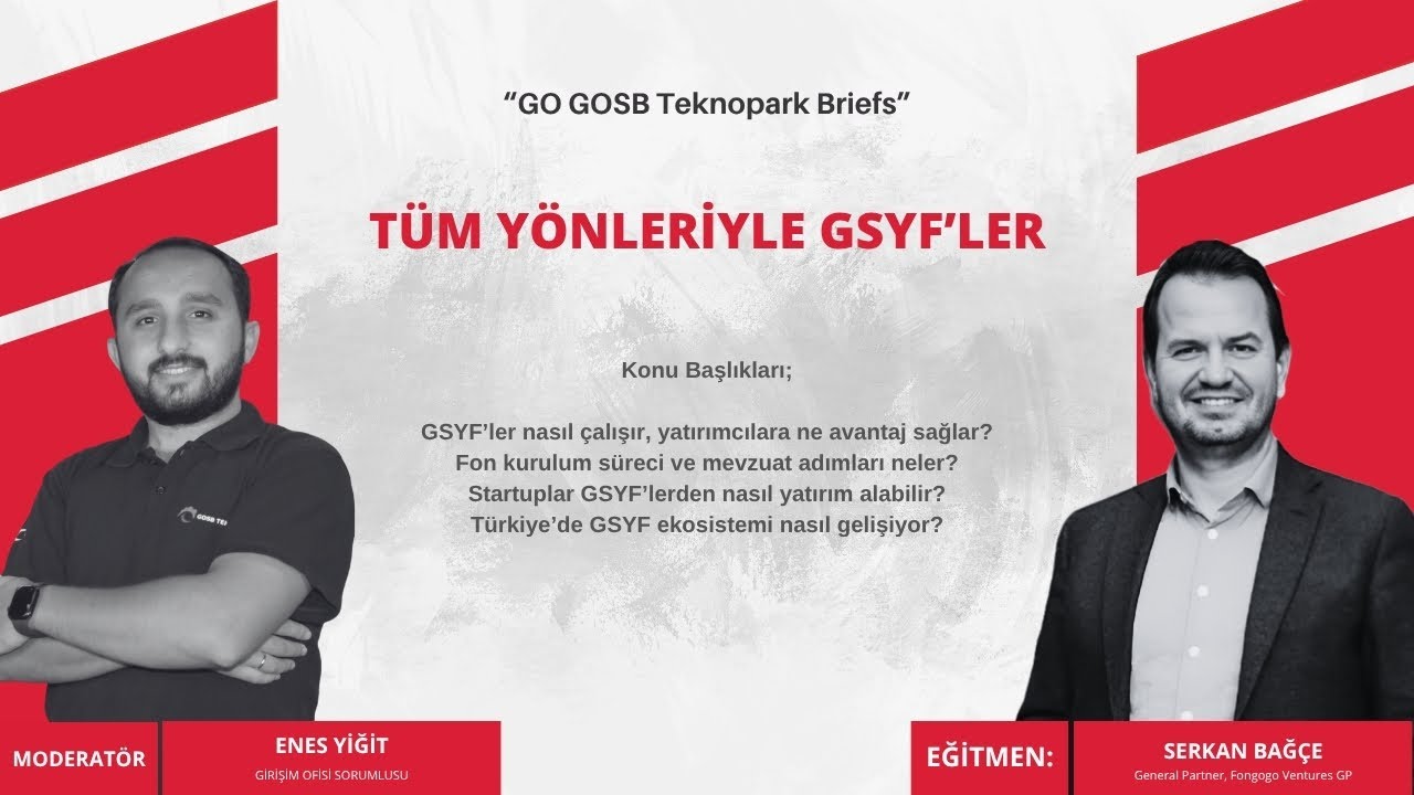 Tüm Yönleriyle GSYF’ler - GO GOSB Teknopark Briefs 9