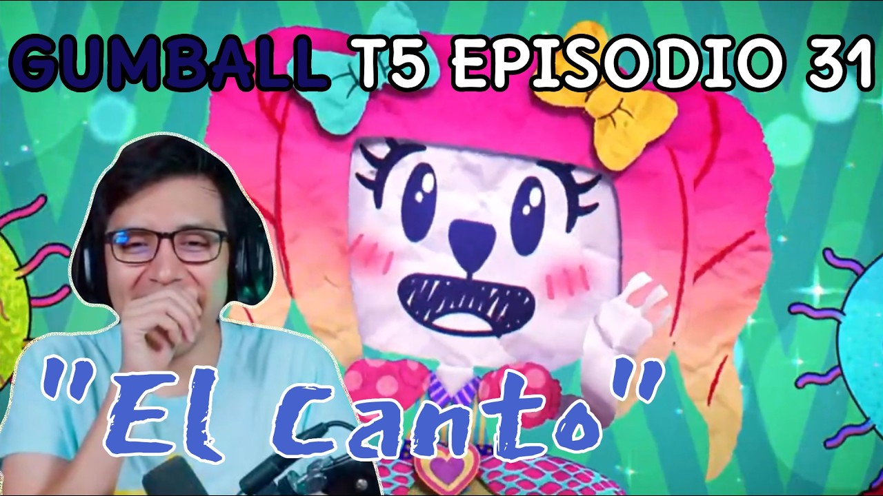 JugandorCriticon Reacciona a Gumball Temporada 5 Episodio 31 (El canto)