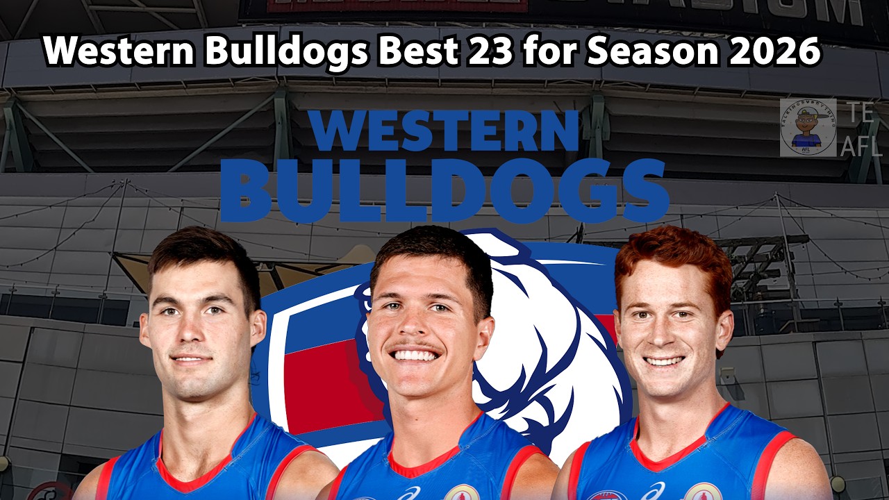 🔥 Western Bulldogs BEST 23 Lineup for AFL 2026 Season: Full Analysis, Predictions & Player Breakdown