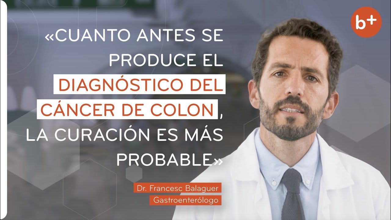 CÁNCER DE COLON: Síntomas, prevención y diagnóstico precoz | Dr. Francesc Balaguer