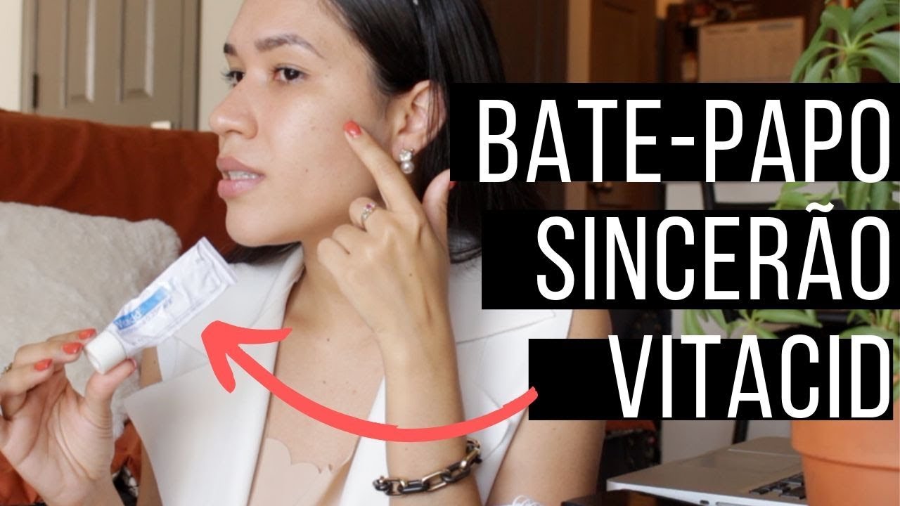 5 meses usando VITACID  | Dicas Importantes para usar VITACID - &Aacute;CIDO RETINOL