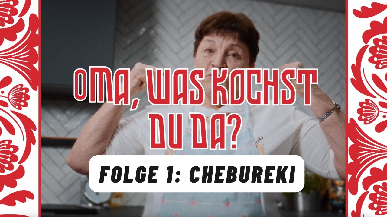 OMAS BESTE CHEBUREKI - Oma was kochst du da? Folge 1