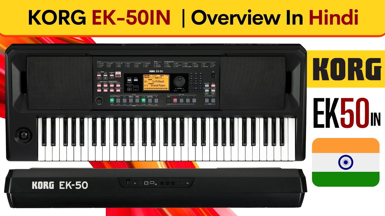 KORG EK-50IN | Overview In Hindi
