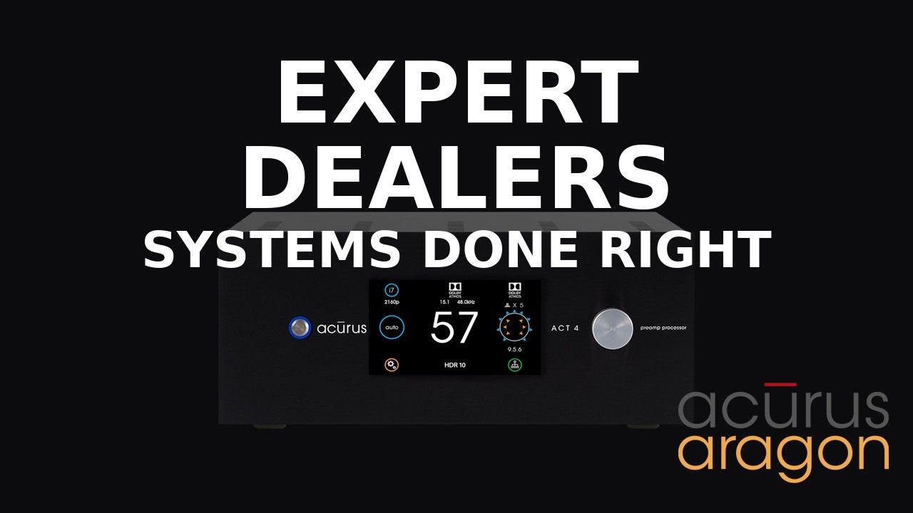 Why High End Audio Like ACURUS & ARAGON Still Uses Dealers