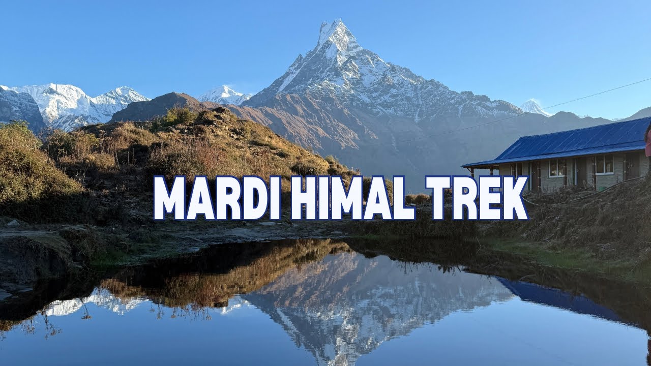 Mardi Himal Trek: An Unforgettable Journey as  Adventure in Nature’s ❤️❤️