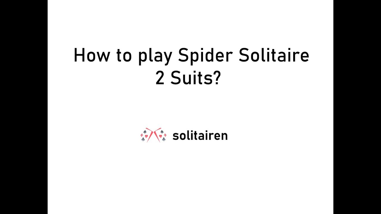 How to play Spider Solitaire 2 Suits Free Online?