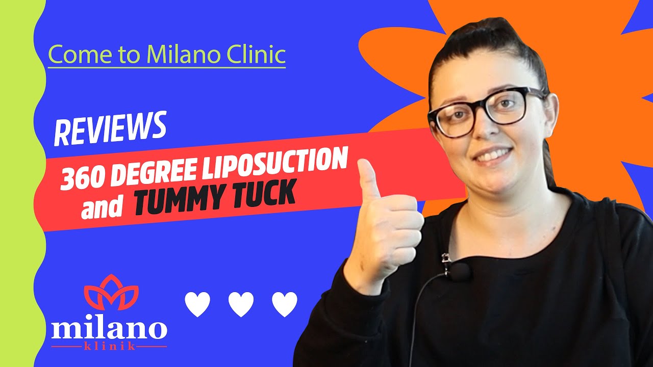 360 Degree Liposuction + Tummy Tuck Reviews in Istanbul Turkey