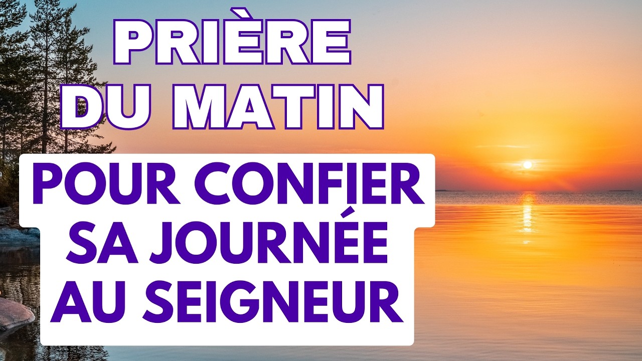 🕊️ Pri&egrave;re du Matin pour Confier sa Journ&eacute;e au Seigneur 🙏✨ Pri&egrave;re pour Bien Commencer la Journ&eacute;e