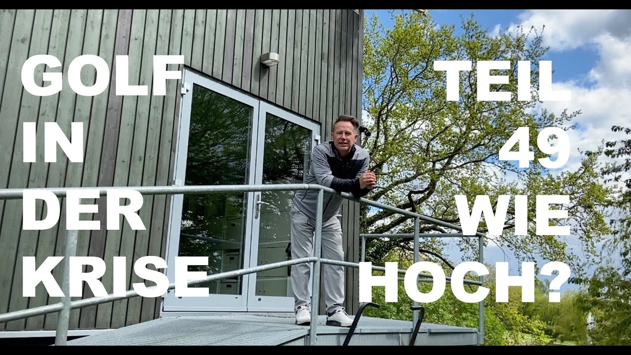 Wie hoch aufteen? Golf in der Krise 49