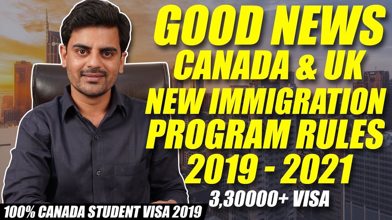 CANADA & UK NEW IMMIGRATION PROGRAM RULES 2019 - 2021 | Skilled INDIANS Worker | STUDENT VISA