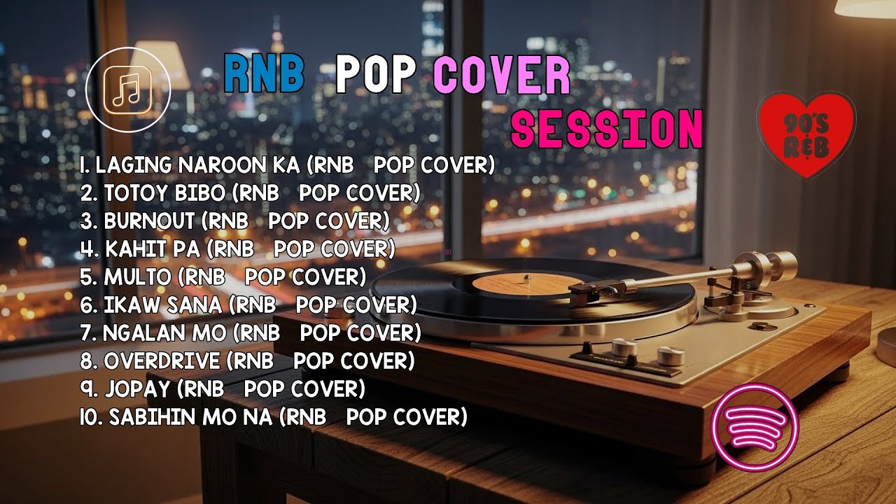 RnB Pop Cover Session | LAGING NAROON KA, TOTOY BIBO & BURNOUT