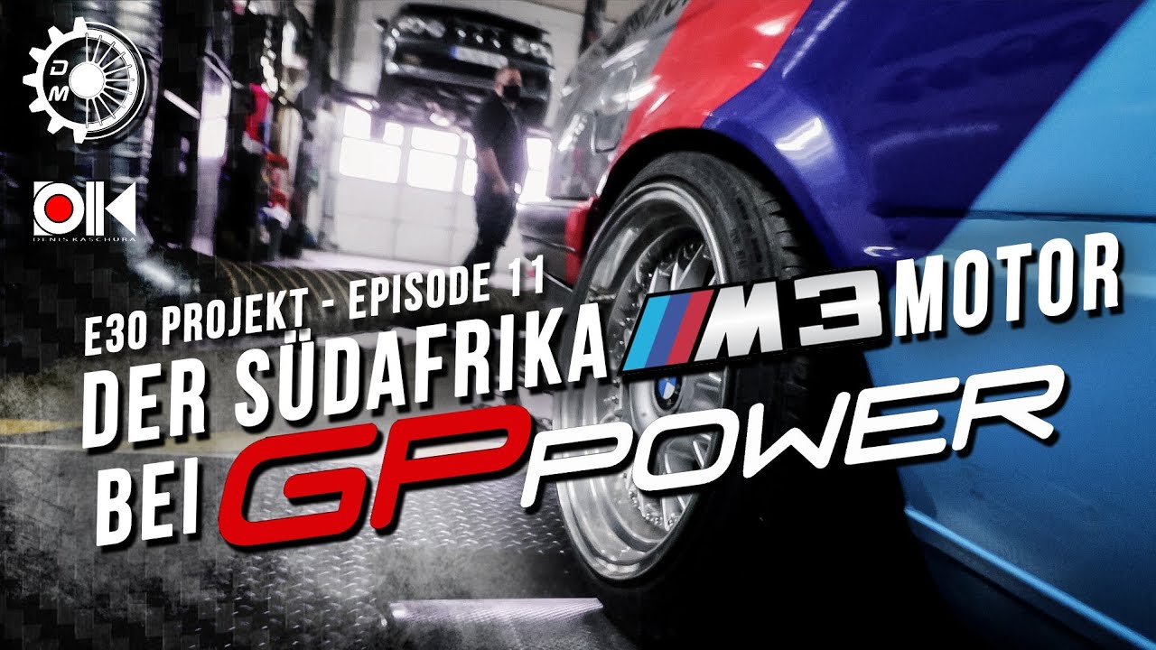 Der S&uuml;dafrika M3 Motor bei GP Power | Das Projekt | Episode 11 | DrehMoment
