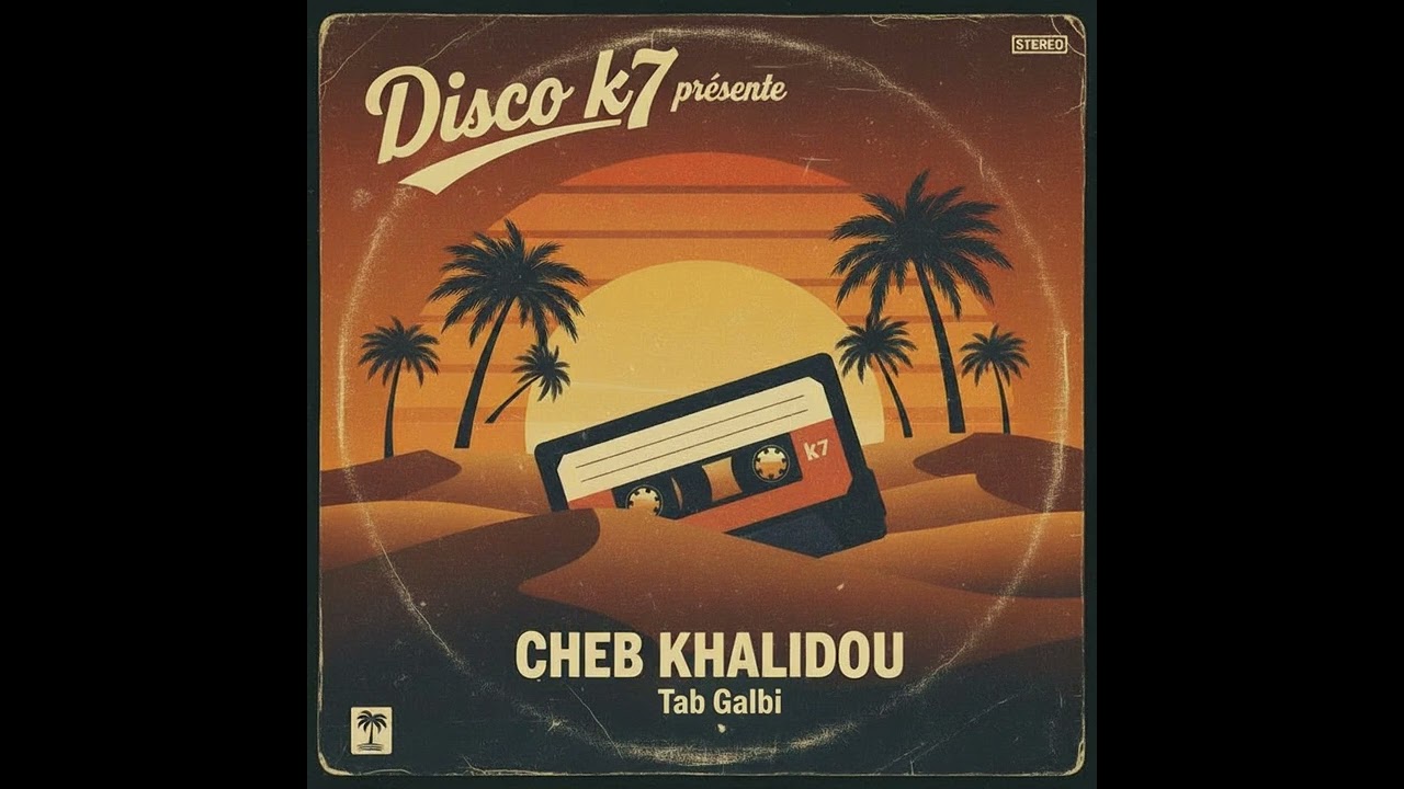 Cheb Zahouani Khalidou Tab Galbi New arrangement cover 2025 2026 Nouveauté Rai 2025 2026 جديد الراي