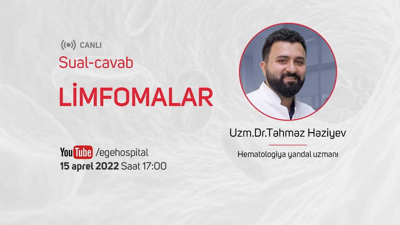 CANLI Sual-cavab: LİMFOMALAR #EgeCanlıSualCavab #Limfomalar