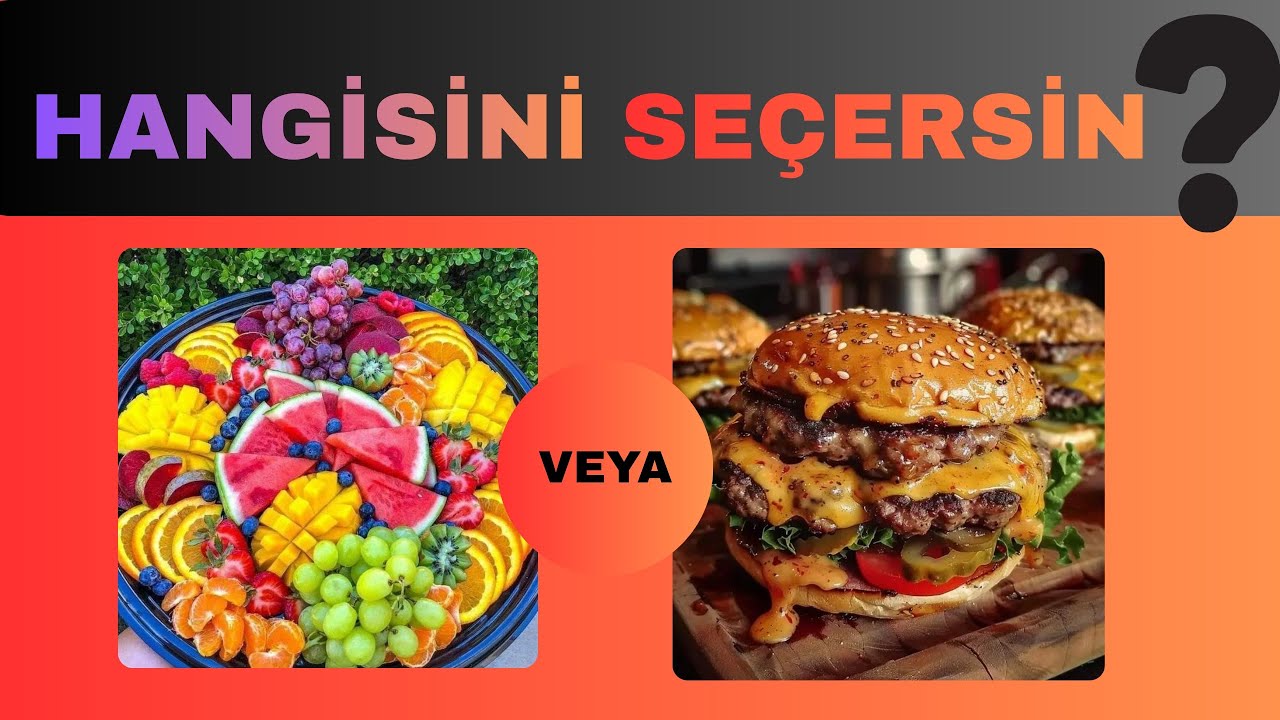 Hangisini Tercih Edersin? 🍒🍔Yiyecek,Atıştırmalık,Yemek🍫🍰🌭