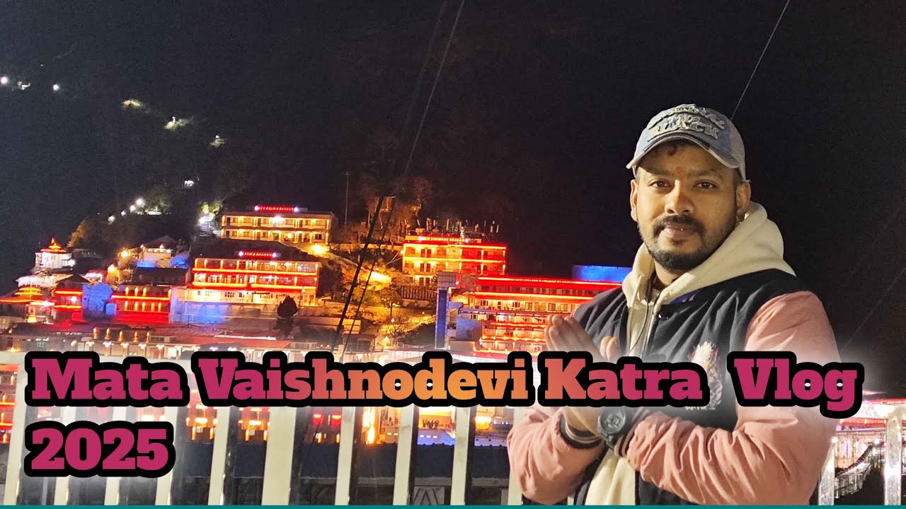 Mata Vaishnodevi Katra Vlog 2025