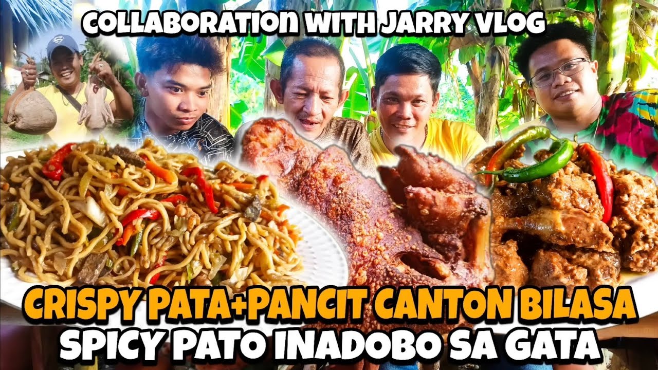 CRISPY PATA+PANCIT CANTON BILASA+SPICY PATO INADOBO SA GATA collaboration w/jarry vlog#cookingideas