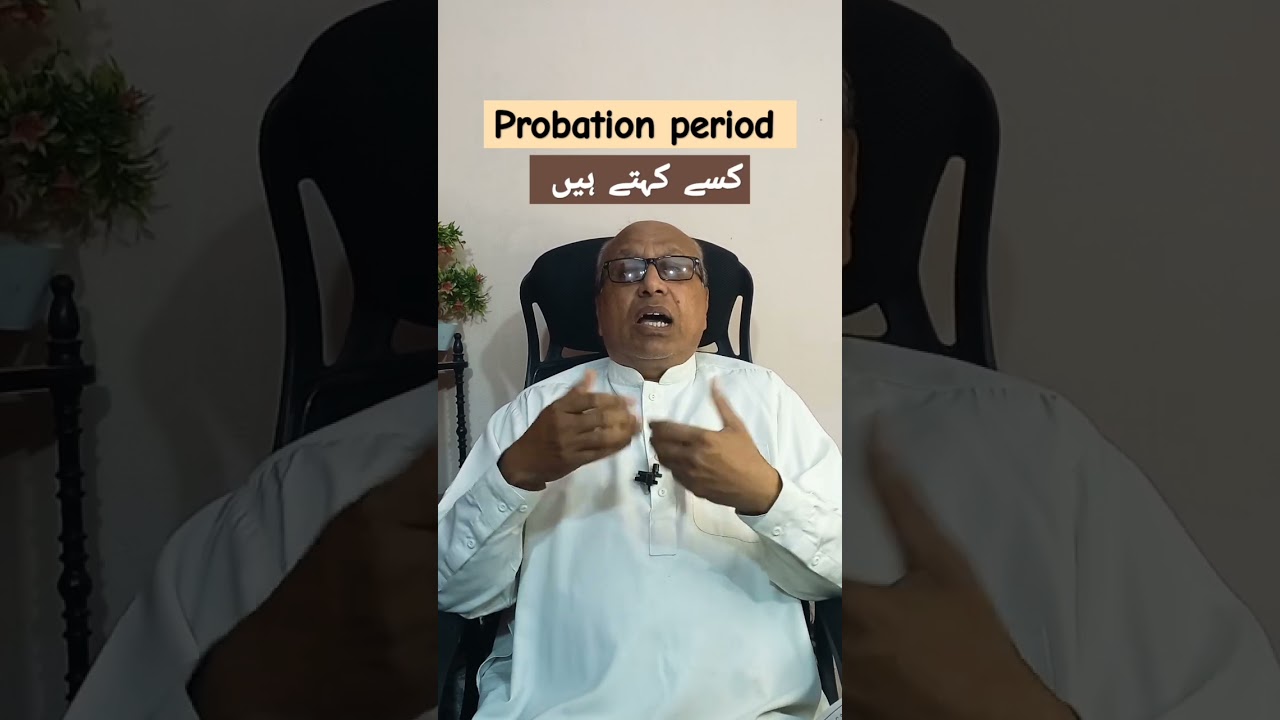 Probation period definition and it's maximum Period.