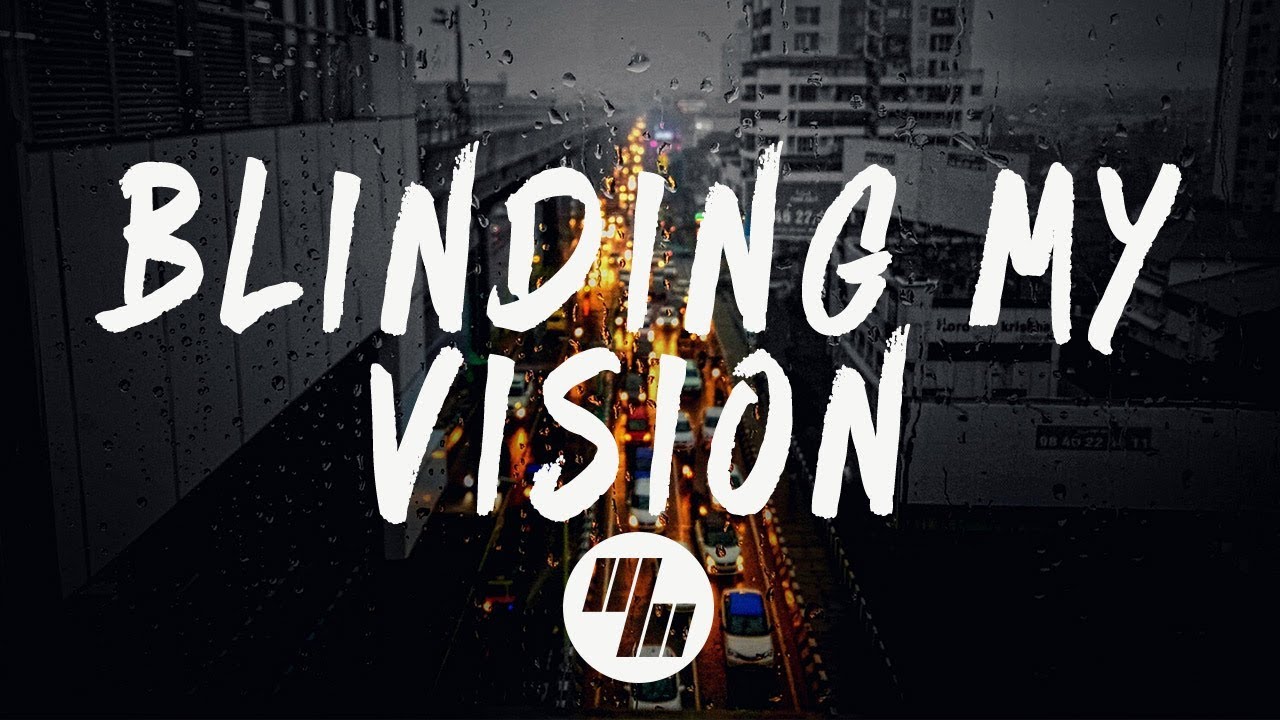 Harrison - Blinding My Vision (Lyrics / Lyric Video)