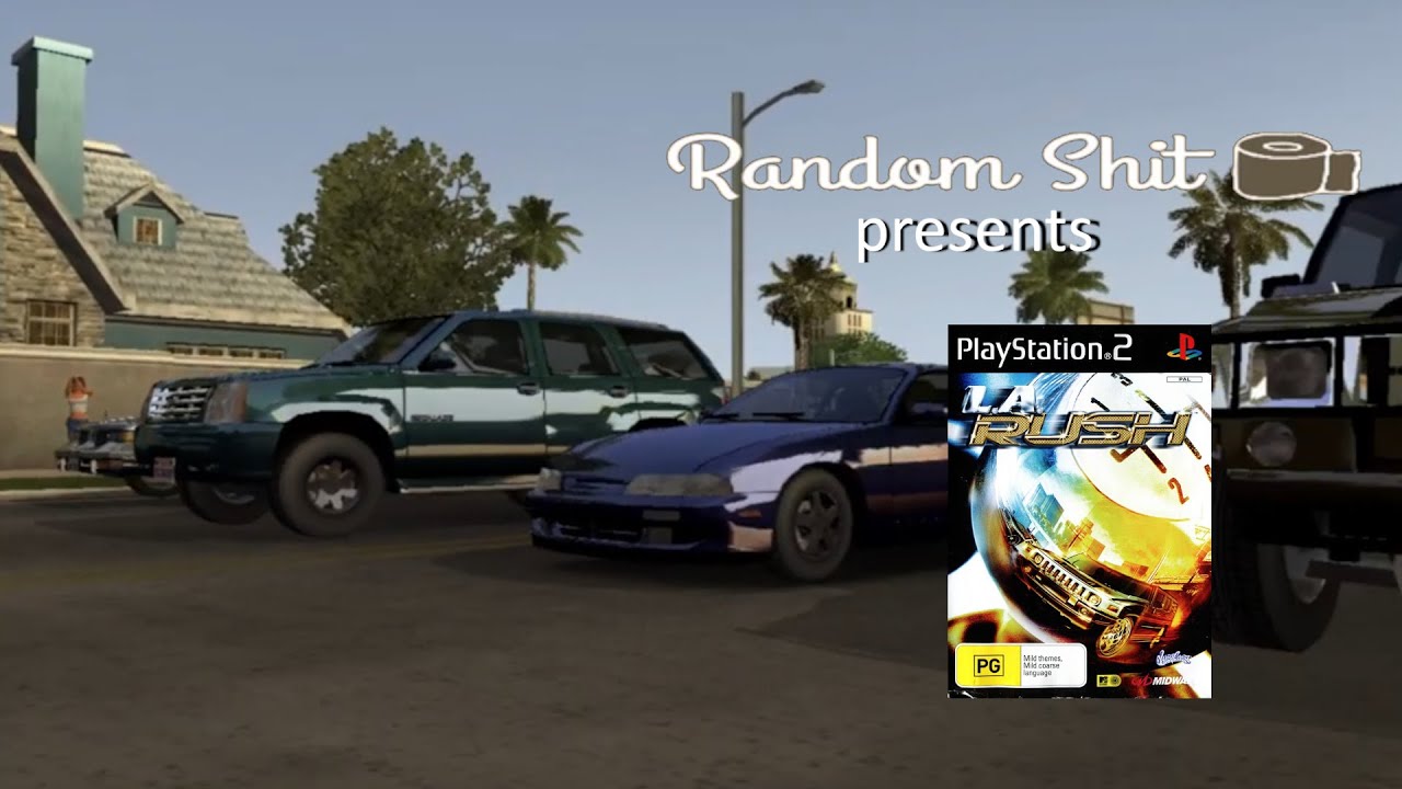 L.A. Rush (PS2)  - Ein R&uuml;ckblick - Random Shit - Retrospektive