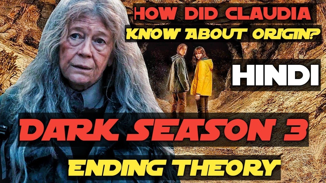 Dark Season 3 Ending Theory Explained In Hindi | How Did Claudia Know About The Origin? Netflix
