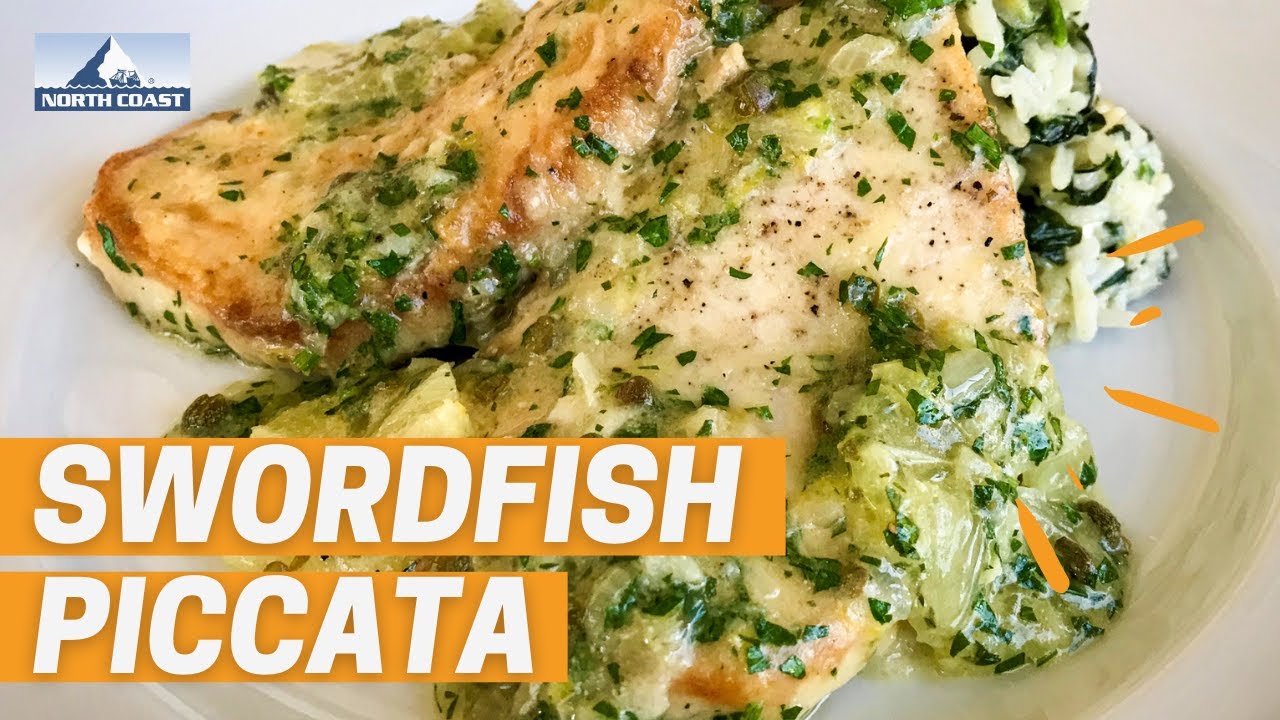 How To Make A Delicious Swordfish Piccata | North Coast Seafoods