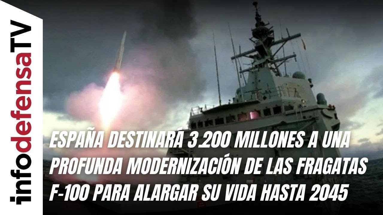 España destinará 3.200 millones a una modernización de las F-100 para alargar su vida hasta 2045