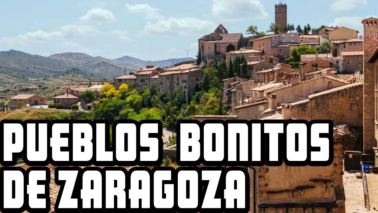 💛 20+1 PUEBLOS más BONITOS ZARAGOZA (Qué ver en : Aragón | ESPAÑA) Pueblos para vivir