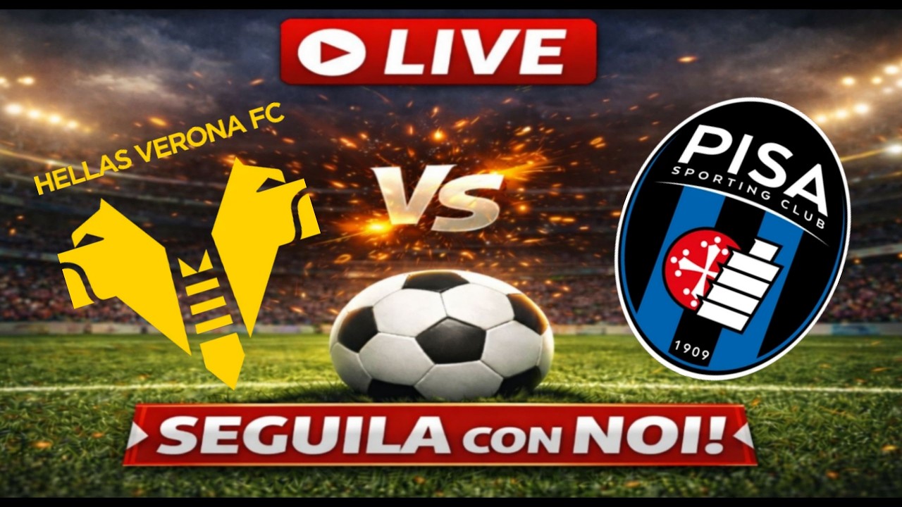 🔴Live VERONA-PISA - SERIE A🔴